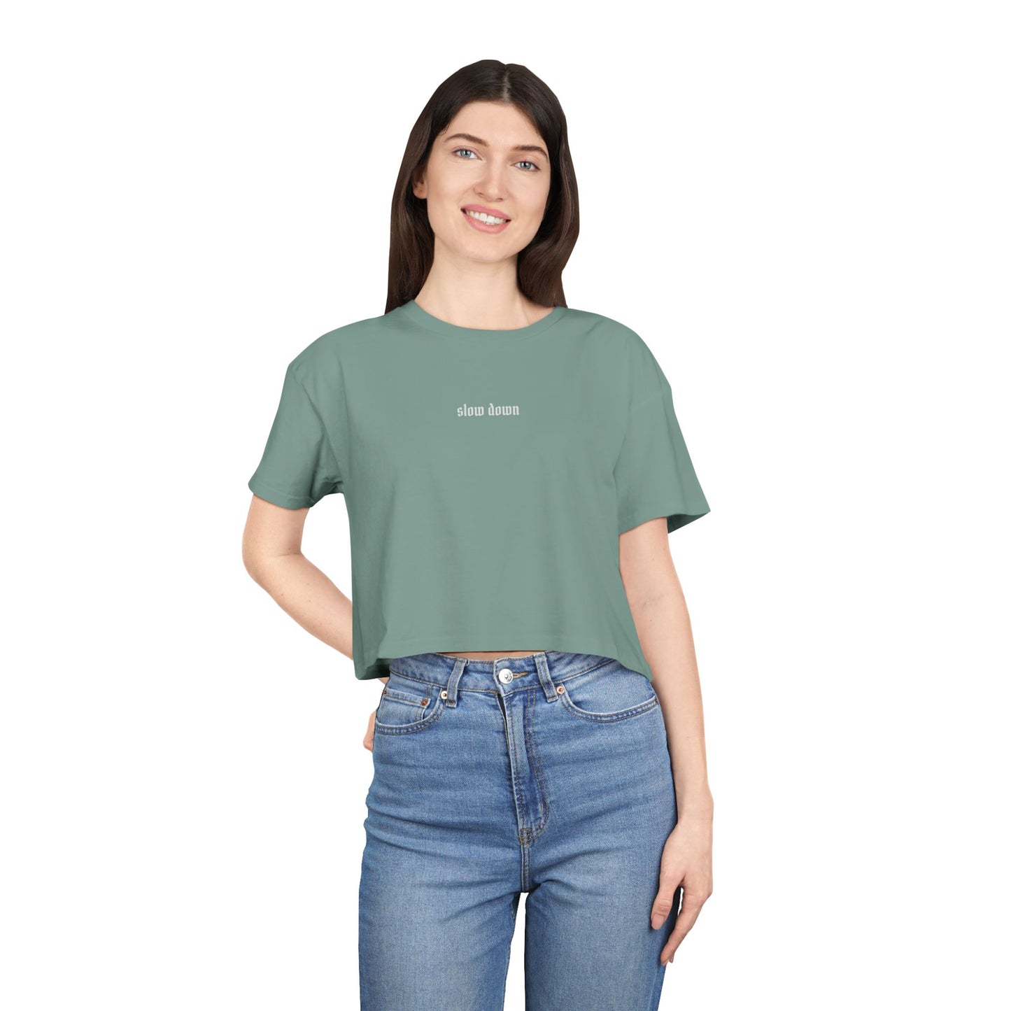 Slow down. 100% Cotton Crop Tee